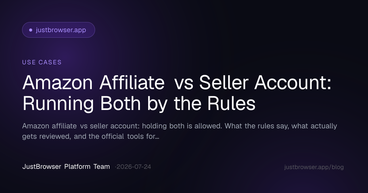 Amazon Affiliate vs Seller Account: Running Both by the Rules