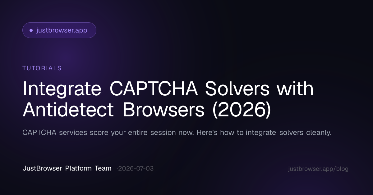 Integrate CAPTCHA Solvers with Antidetect Browsers (2026)