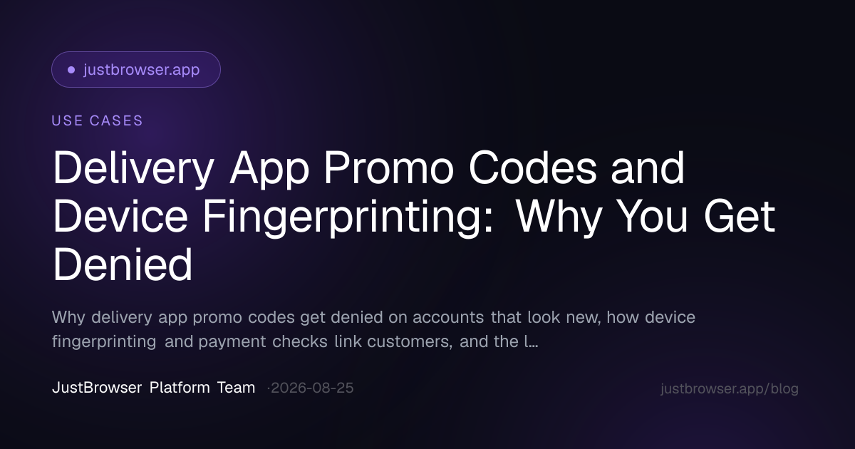 Delivery App Promo Codes and Device Fingerprinting: Why You Get Denied