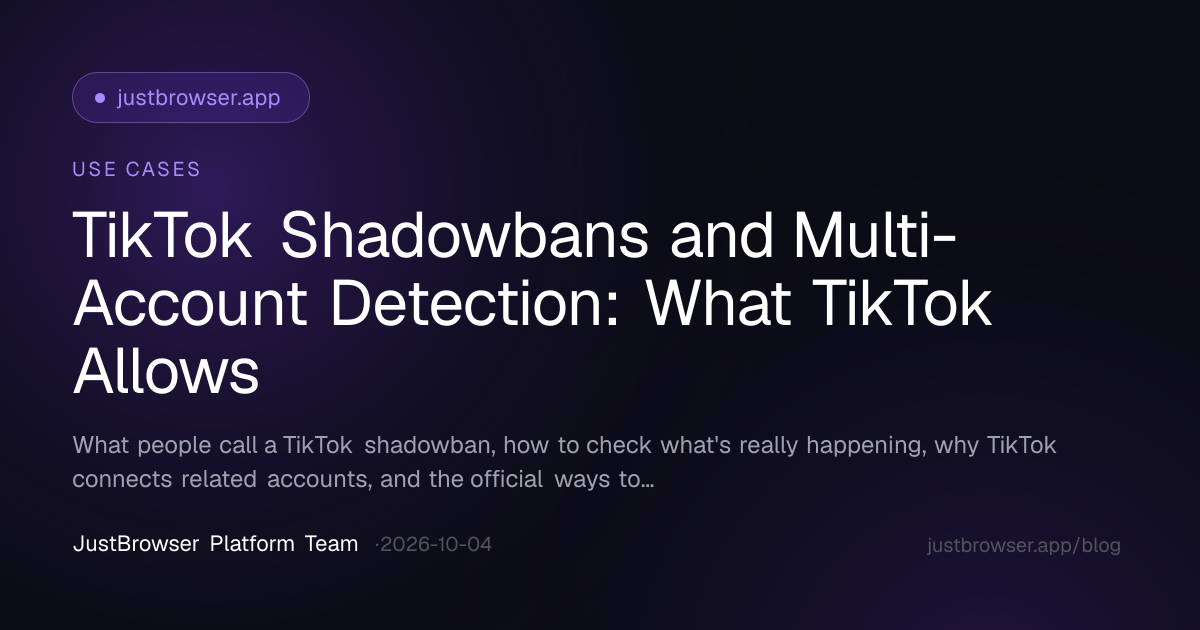 TikTok Shadowbans and Multi-Account Detection: What TikTok Allows